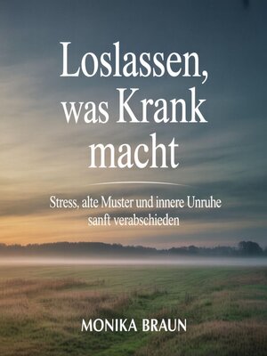 cover image of Loslassen, was krank macht